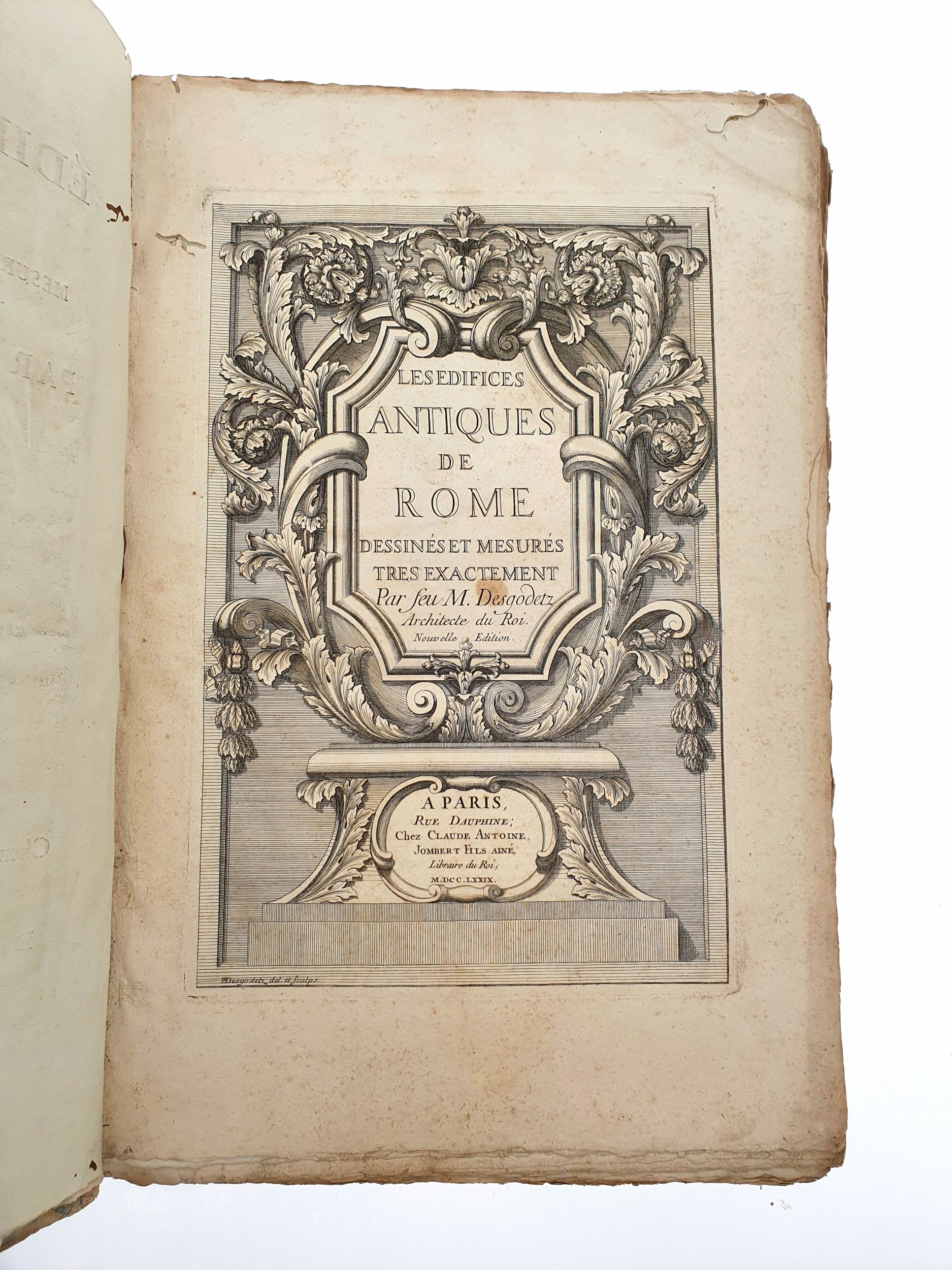 [ARCHITECTURE]. DESGODETZ (Antoine BABUTY). Les Édifices antiques de Rome, mesurés et dessinés tres-exactement sur les lieux. A Paris, Chez Claude-Antoine Jombert, Fils aîné, Libraire, 1779. In-folio, cartonnage de l’époque, non rogné.	:  | H&ocirc;tel Des Ventes de Monte-Carlo