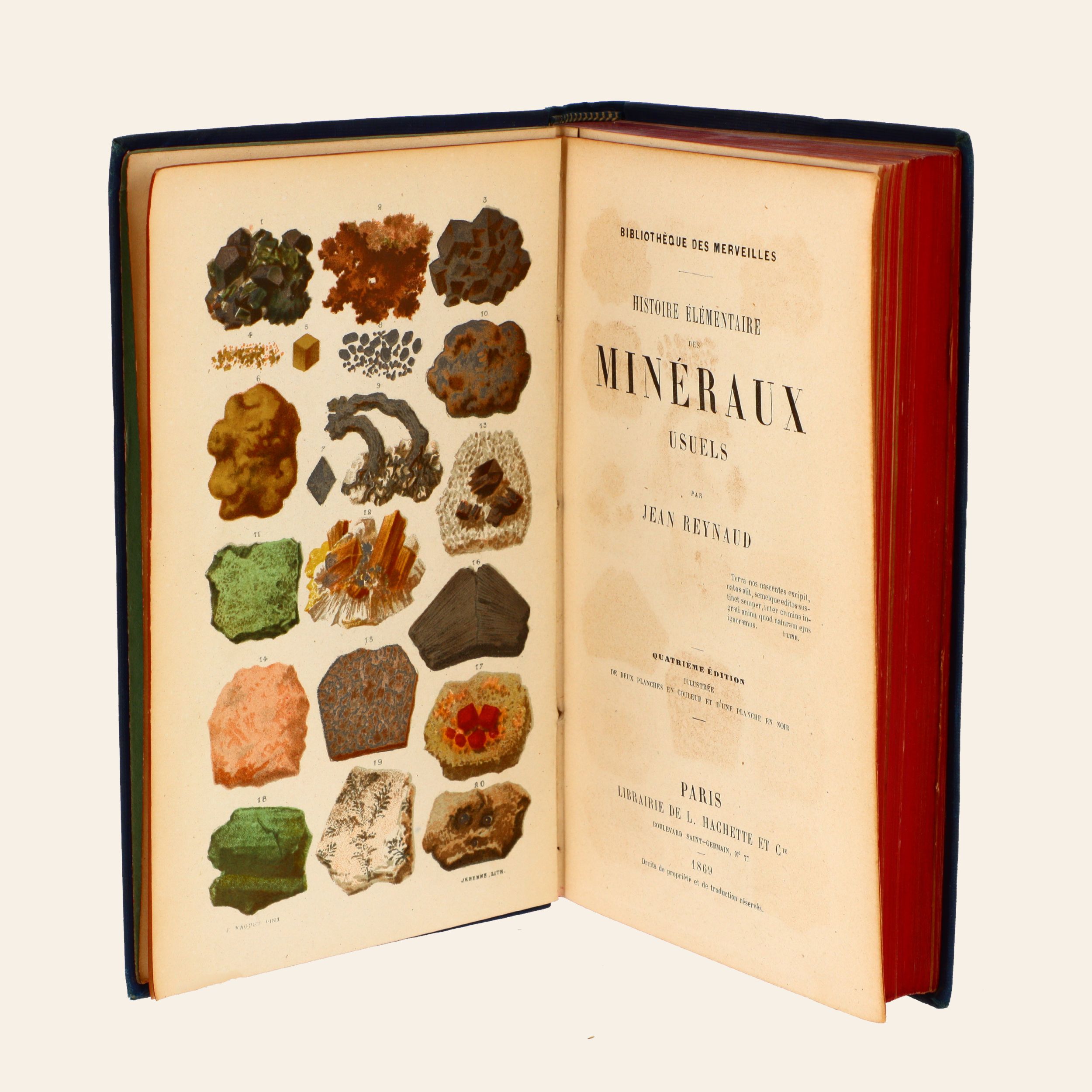 REYNAUD, Jean, Histoire élémentaire des minéraux usuels, Bibliothèque des Merveilles, illustré de deux planches en couleur et d’une planche en noir et blanc, 283p, Paris, 1869.:  | H&ocirc;tel Des Ventes de Monte-Carlo
