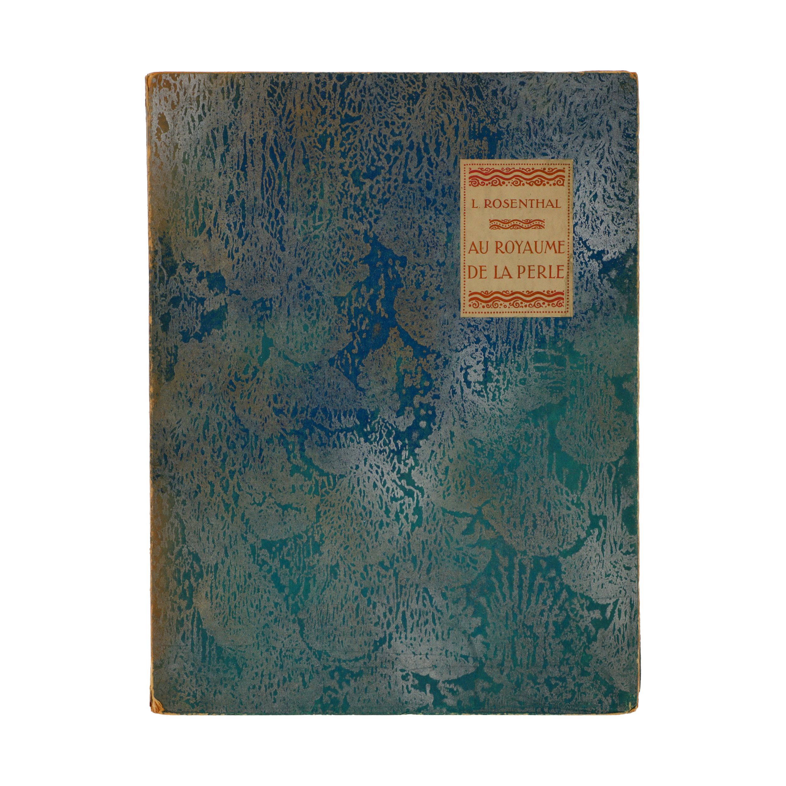 	ROSENTHAL, Leonard, Au Royaume de la Perle, illustrations de Edmond Dulac, Edition d’Art H. Piazza, Paris, exemplaire numéroté no 168/250 illustrés en couleurs, 139p., 1926. 